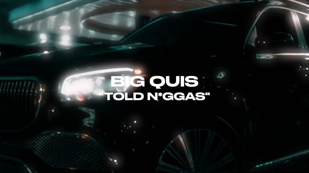 BIG QUIS - TOLD N*GGAS