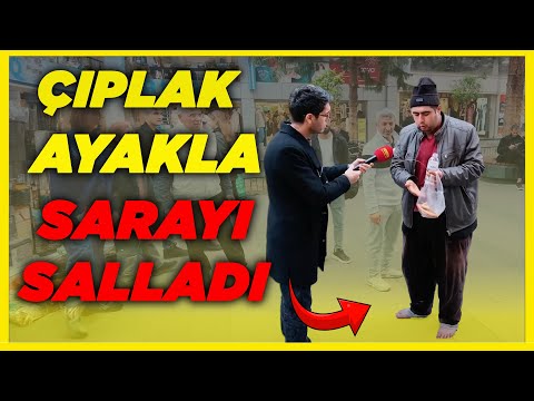 ÇIPLAK AYAKLA SARAYI SALLADI!| Sokak Röportajları