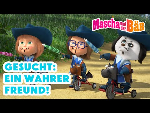 Mascha und der Bär 🔎👯‍♀️Gesucht: Ein wahrer Freund!🔎👯‍♀️ Wanted: A true friend! 🎬 Masha and the Bear