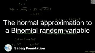 The normal approximation to a Binomial random variable