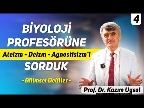 Biyoloji Profesörüne Ateizm - Deizm - Agnostisizm'i Sorduk - Prof. Dr. Kazım Uysal - My Rahle