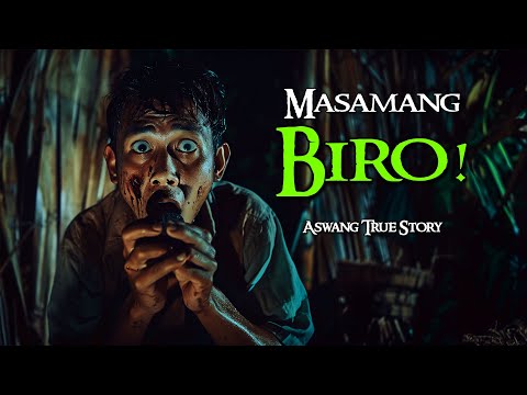 MASAMANG BIRO | Kwentong Aswang | True Story