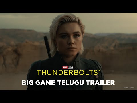 Marvel Studios’ Thunderbolts* | Big Game Telugu Trailer | In Cinemas May 2