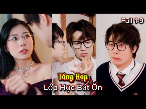 Tổng Hợp Lớp Học Bất Ổn Học Sinh Bá Đạo Full 1-9 | Vinh Dự Gaming