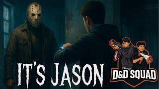 Andy Versus Jason Voorhees | D&D Squad Task Force