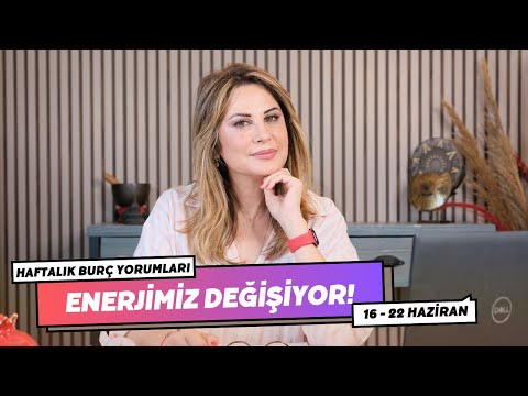 ENERJİMİZ DEĞİŞİYOR! - 16 - 22 Haziran Haftalık Burç Yorumları - Hande Kazanova ile Astroloji