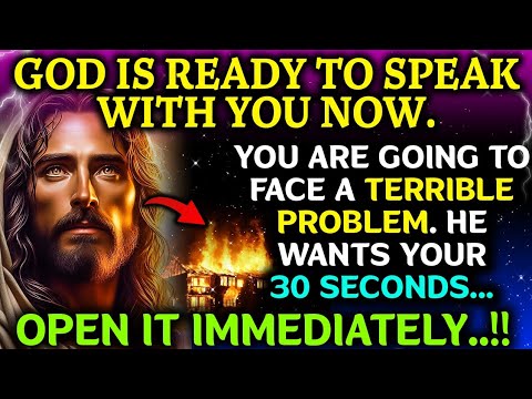 🔴 YOU ARE GOING TO FACE A TERRIBLE PROBLEM. НЕ WANTS YOUR 30 SECONDS... || GOD'S MESSAGE #godmessage