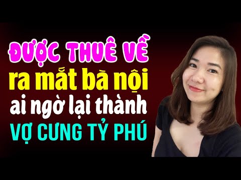 Kim Thanh đọc truyện: Được thuê về ra mắt bà nội ai ngờ lại thành vợ cưng tỷ phú