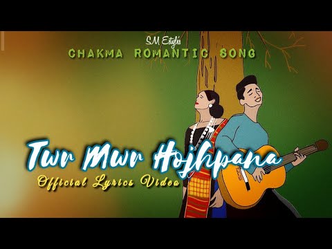 Twr Mwr Hojhpana [Official Lyrics Video] | New Chakma song 2024