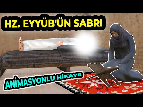 HZ EYYÜB ALEYHİSSELAM'IN SABRI VE İMTİHANI - ANİMASYONLU DİNİ HİKAYE