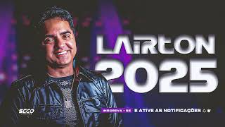 Lairton e Seus Teclados 2025 | Repertório Atualizado Músicas Novas e Românticas