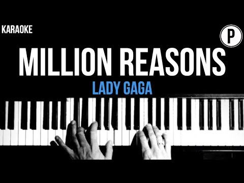 Lady Gaga – Million Reasons Karaoke Acoustic Piano Instrumental Cover Lyrics