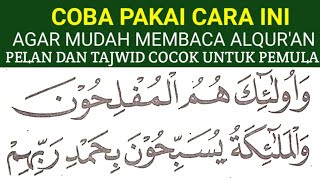 BEGINI CARA MUDAH CEPAT LANCAR MEMBACA ALQURAN KHUSUS PEMULA