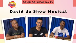 David Dá Show  Na Tv -   Episódio 20