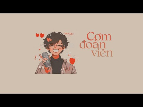 Cơm Đoàn Viên - Thành Đạt [LYRIC VIDEO] Ngỡ sẽ gánh thay mẹ 1 chút vất vả