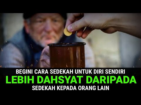 DAHSYAT !! Begini Cara Sedekah Ke Diri Sendiri Paling Utama