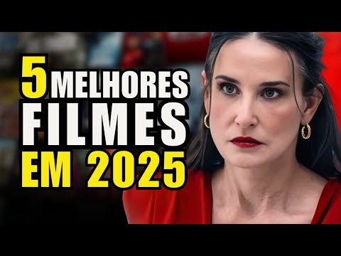 5 FILMES QUE VOCÊ PRECISA VER EM 2025!