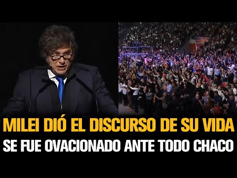 MILEI DIÓ EL DISCURSO DE SU VIDA Y SE FUE OVACIONADO POR UNA MULTITUD EN CHACO