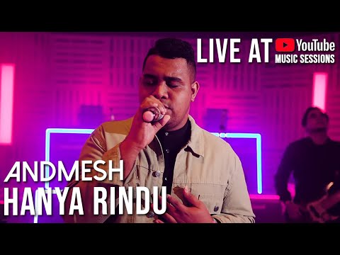 ANDMESH KAMALENG - HANYA RINDU (LIVE YOUTUBE MUSIC SESSIONS)