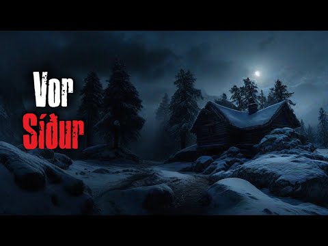 "Vor Síður" Creepypasta Scary Story