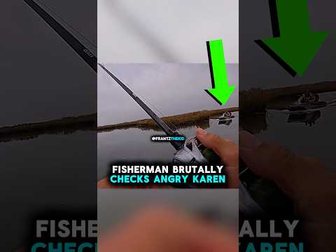Fisherman BRUTALLY CHECKS Angry Karen 😨 #short #trending