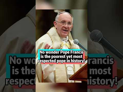 No wonder Pope Francis is the poorest yet most respected pope in history! #fyp#foryoupage#celebrity