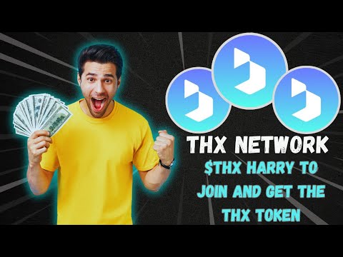 THX NETWORK $THX  HARRY TO JOIN AND GET THE THX TOKEN