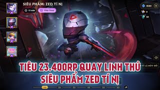 ĐTCL : Tiêu 23.400 RP Quay Siêu Phẩm Zed Tí Nị quay lại ở phiên bản 14.7 TFT Mobile