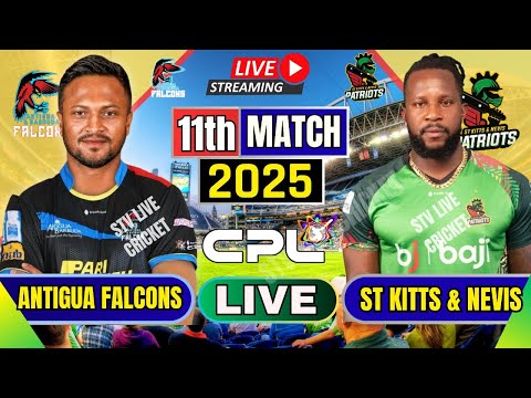 LIVE CPL 2025 Antigua and Barbuda Falcons vs St Kitts and Nevis Patriots 11th Match | live cpl today