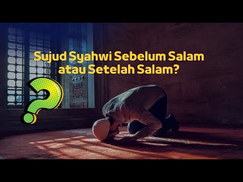 Sujud Syahwi Sebelum Salam atau Setelah Salam? | Ustadz Abdullah Haidir, Lc