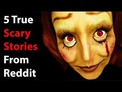 5 True Scary and Disturbing Reddit Horror Stories Vol. 8