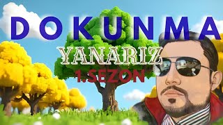 DOKUNMA YANARIZ | 1.sezon_1.bölüm