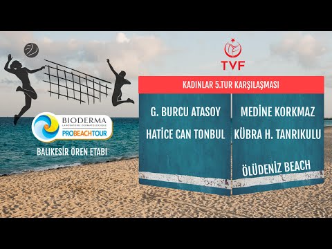Burcu G. A. / Hatice C. T. - ÖLÜDENİZ BEACH (Medine K. / K.Hatice T.)   -PRO BEACH TOUR ÖREN ETABI