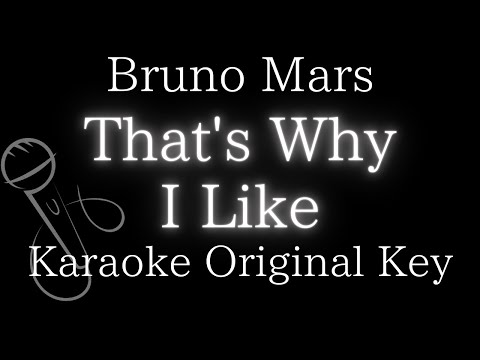 【Karaoke Instrumental】That’s Why I Like / Bruno Mars【Original Key】