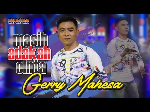 MASIH ADAKAH CINTA - Gery Mahesa   //   Izinkan Aku Menyakinkan Bahwa Dirimu Masih Sayang Padaku