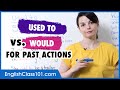 Understanding 'Used to' and 'Would'