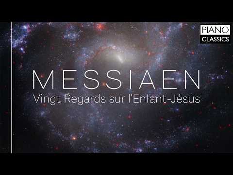 Messiaen: Vingt Regards sur l'Enfant Jésus - Petites Esquisses d'Oiseaux