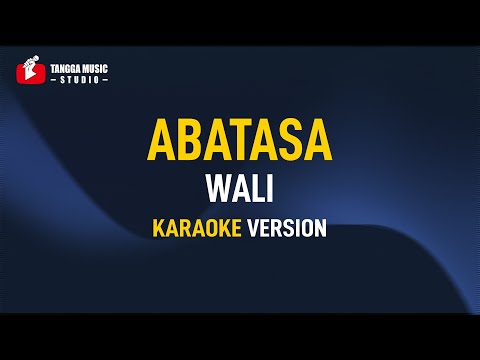 Wali – Abatasa (Karaoke)