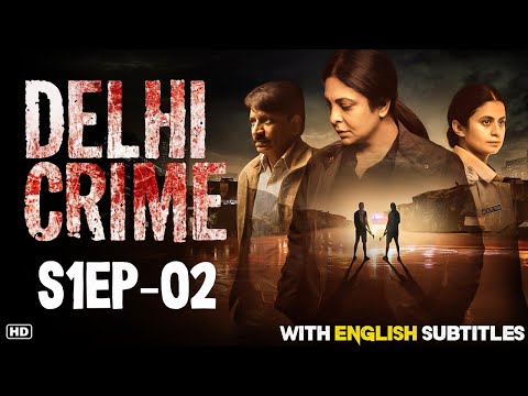 Delhi Crime | Season 1 Episode 2 | Shefali Shah | Rajesh | Rasika | Adil | Crime Series With Eng Sub