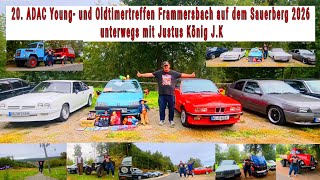 20. ADAC Young- und Oldtimertreffen Frammersbach auf dem Sauerberg 2026 unterwegs mit Justus König