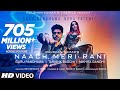 Naach Meri Rani Guru Randhawa Feat. Nora Fatehi  Tanishk Bagchi  Nikhita Gandhi  Bhushan Kumar