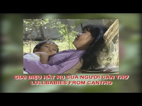 Lullaby Singing of the Viet in Can Tho