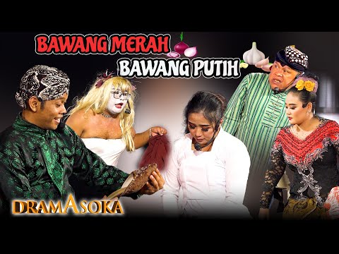 Dramasoka Cak Percil || Bawang merah Bawang Putih
