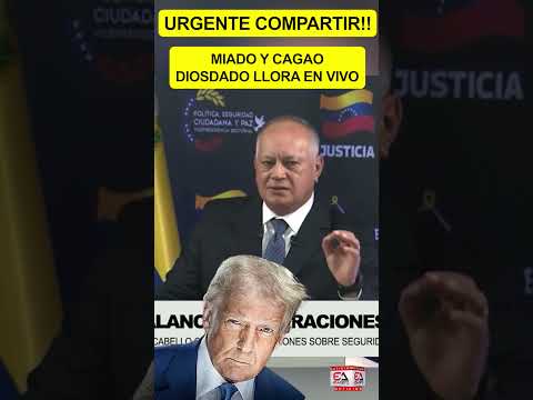 MIADO Y CAGAO, DIOSDADO LLORA EN VIVO POR POSIBLE INVASIÓN NORTEAMERICANA