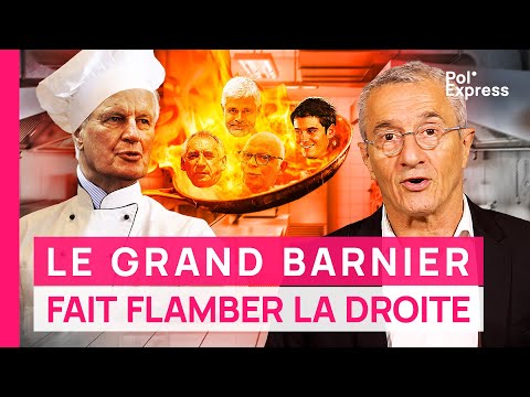 Gouvernement : le Grand Barnier fait FLAMBER la droite