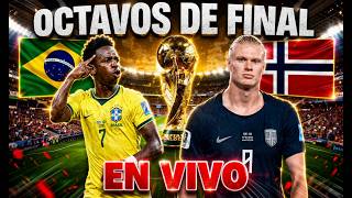 OCTAVOS DE FINAL:  BRASIL VS NORUEGA