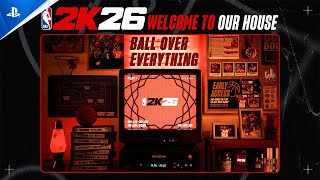 NBA 2K26 - Welcome To Our House | PS5 & PS4 Games