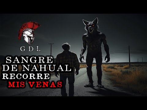 SANGRE DE NAHUAL / Relato De Terror