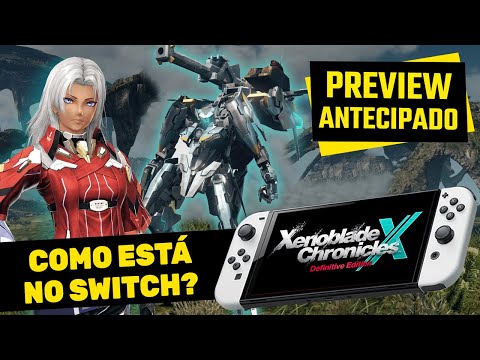 Como XENOBLADE CHRONICLES X DEFINITIVE EDITION está no Nintendo Switch? | PREVIEW