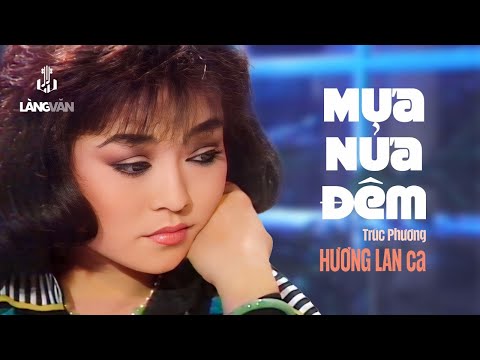 Hương Lan | Mưa Nửa Đêm (Trúc Phương) | Mây Ơi Trôi Đến Phương Nào